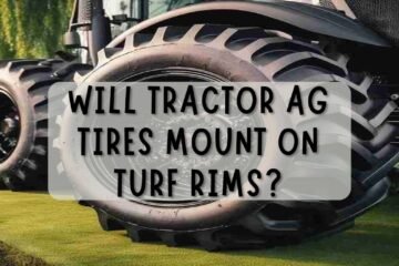 Will Tractor Ag Tires Mount On Turf Rims?